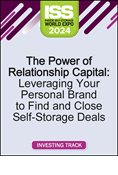 The Power of Relationship Capital: Leveraging Your Personal Brand to Find and Close Self-Storage Deals